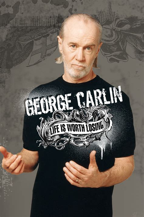 George Carlin returns to the stage in Life is Worth Losing, his 13th live comedy stand-up special, performed at the Beacon Theatre in New York City for HBO.